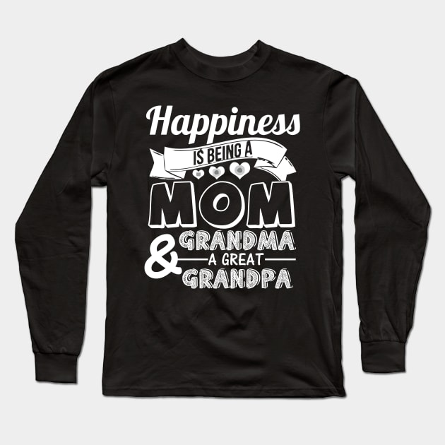 Happiness is being a mom, great grandma Long Sleeve T-Shirt by LaurieAndrew